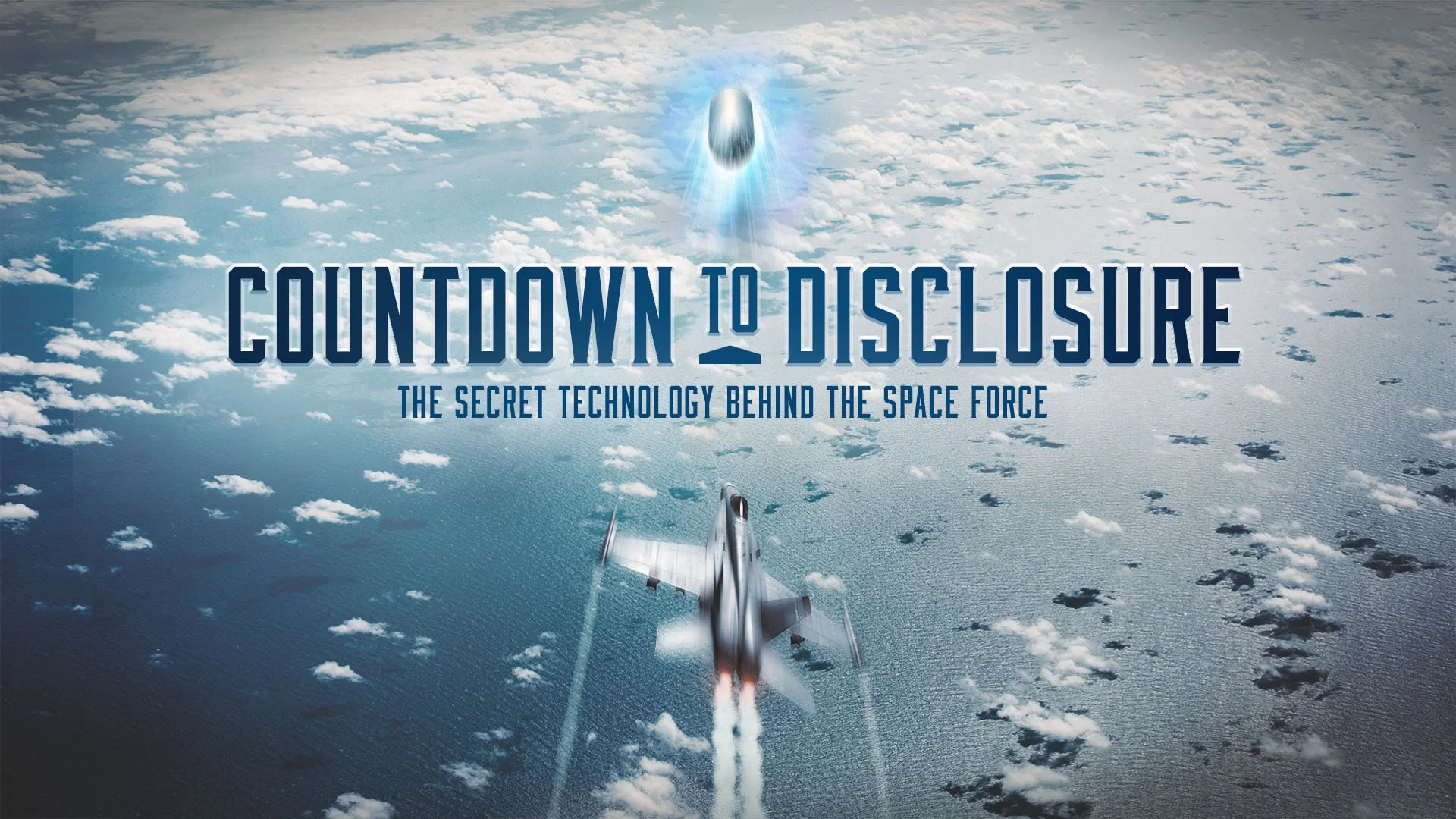 Movie poster for "Countdown to Disclosure: The Secret Technology Behind the Space Force" by Dr. Steven Greer and the Cousins brothers