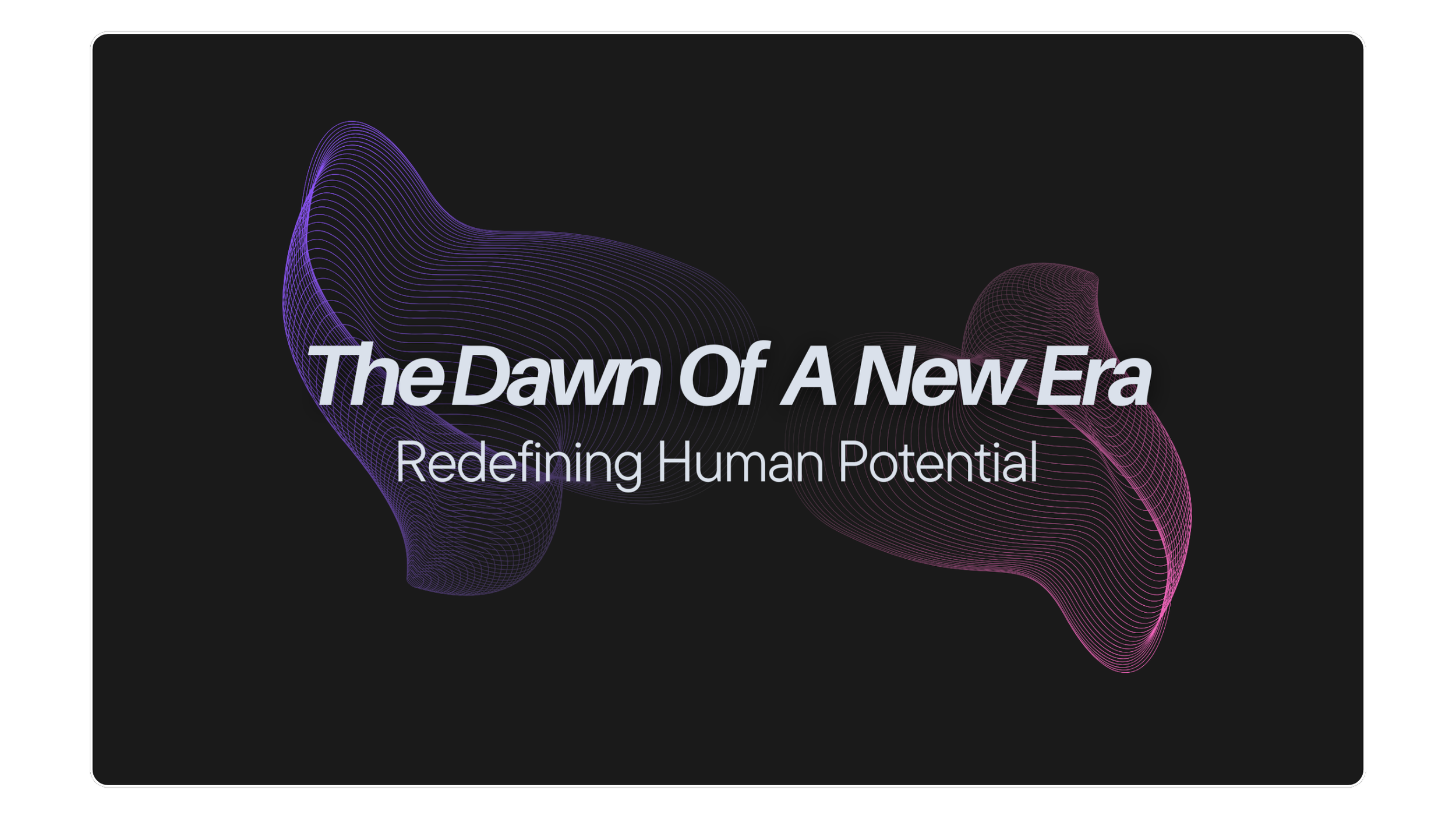 Title slide with the text 'The Dawn Of Neurotech' and a subtitle 'Redefining Human Potential', featuring abstract purple and pink waveforms on a black background.