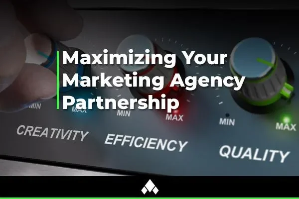 How to Get More From Your Marketing Agency