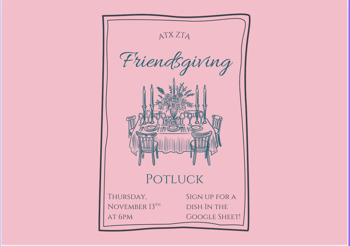 A pink invitation for a Friendsgiving potluck hosted by ATX ZTA on Thursday, November 13th at 6 PM. The invitation features a line drawing of a dining table with chairs, candles, and a floral centerpiece, with text in elegant script and serif fonts.