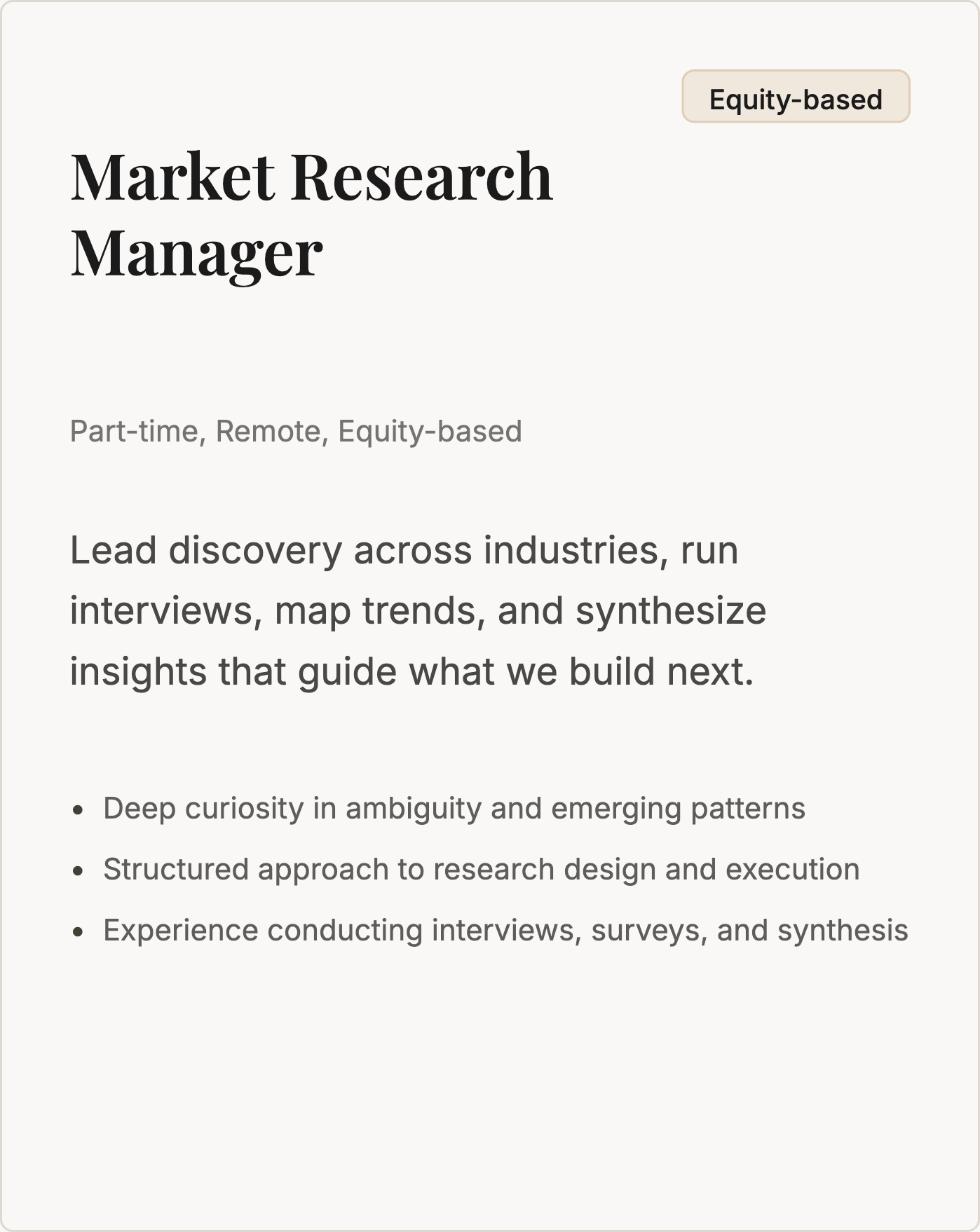 Job listing for a part-time, remote, equity-based Market Research Manager position with a beige label indicating 'Equity-based'. The role involves lead discovery across industries, conducting interviews, mapping trends, and synthesizing insights for building next strategies, emphasizing curiosity, structured research, and interview experience.