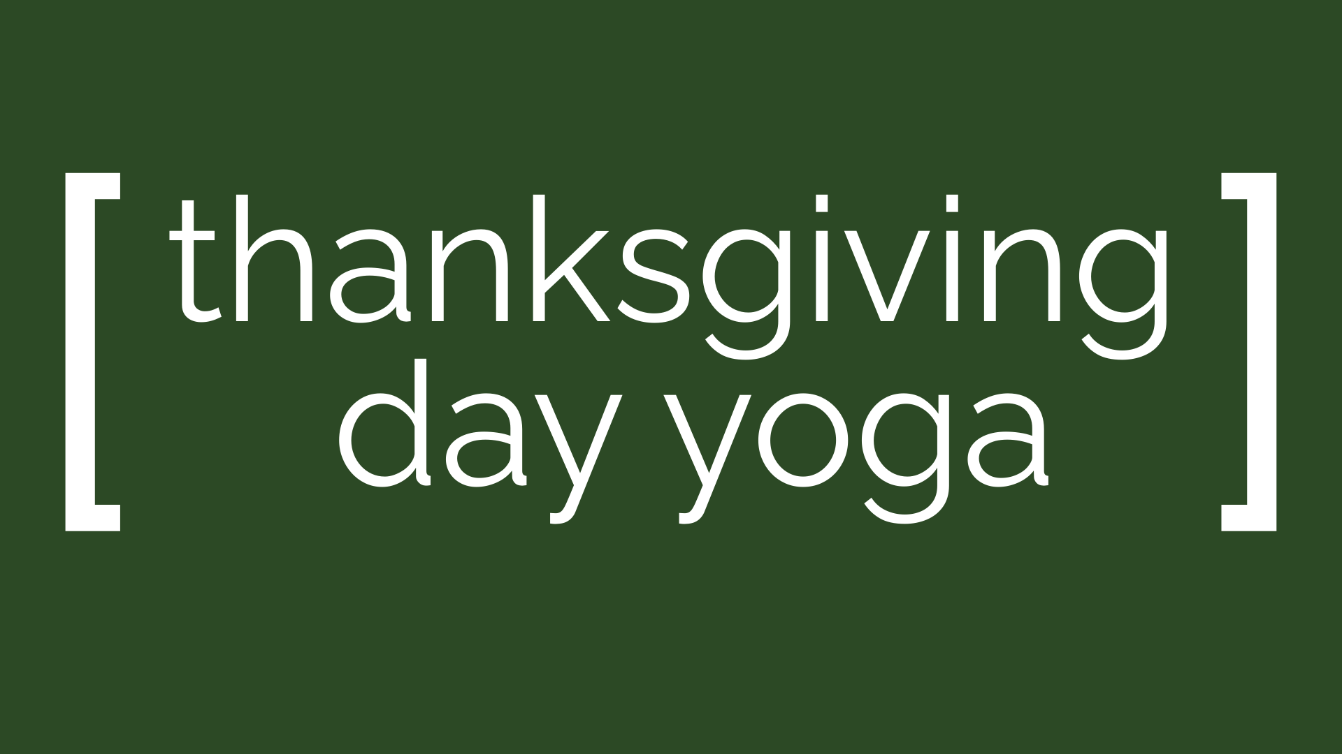 Thanksgiving Day Yoga Class