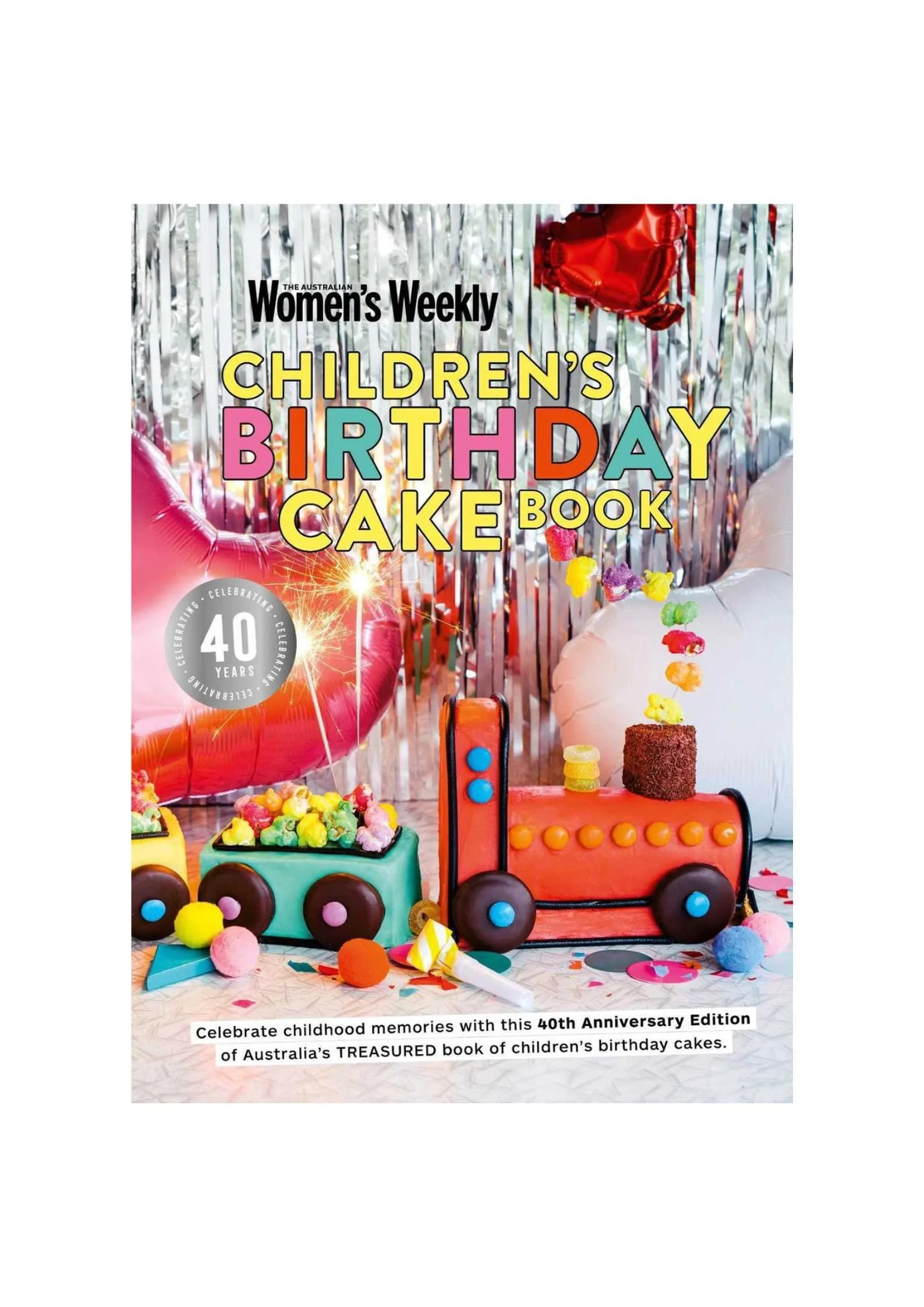 Children's Birthday Cake Book 40th Anniversary Edition