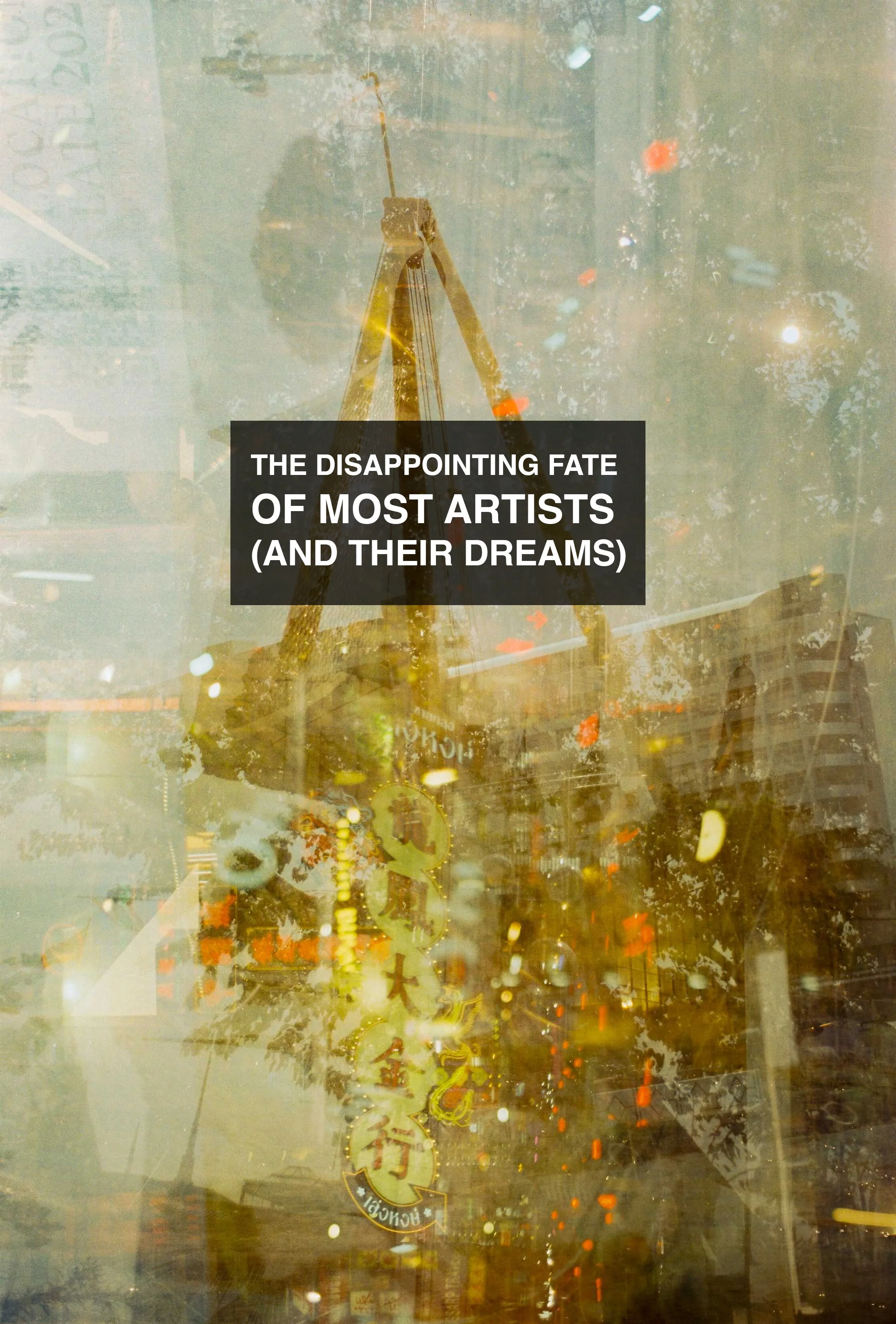 The Disappointing Fate of Most Artists (and Their Dreams)