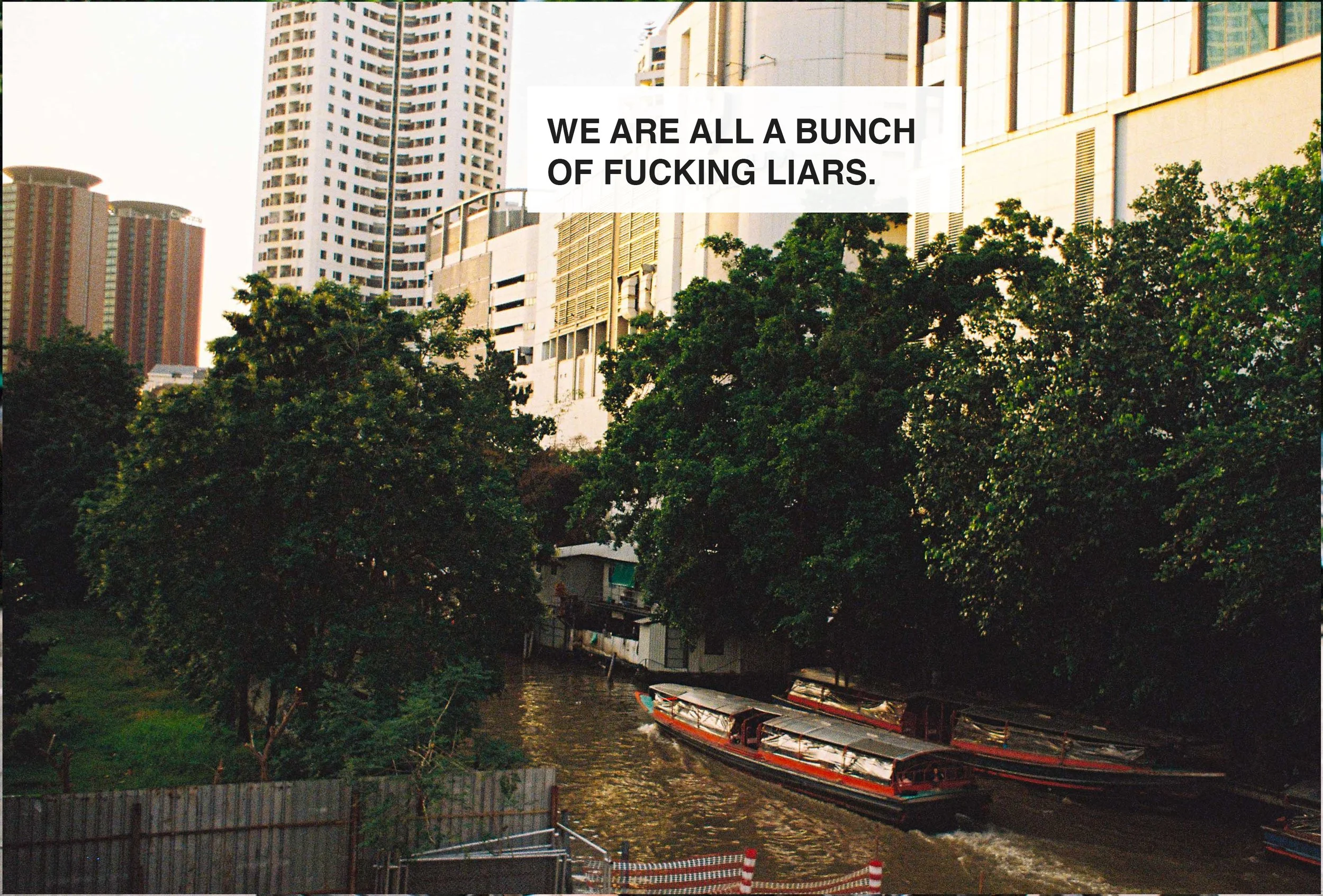 We’re All A Bunch of Fucking Liars.