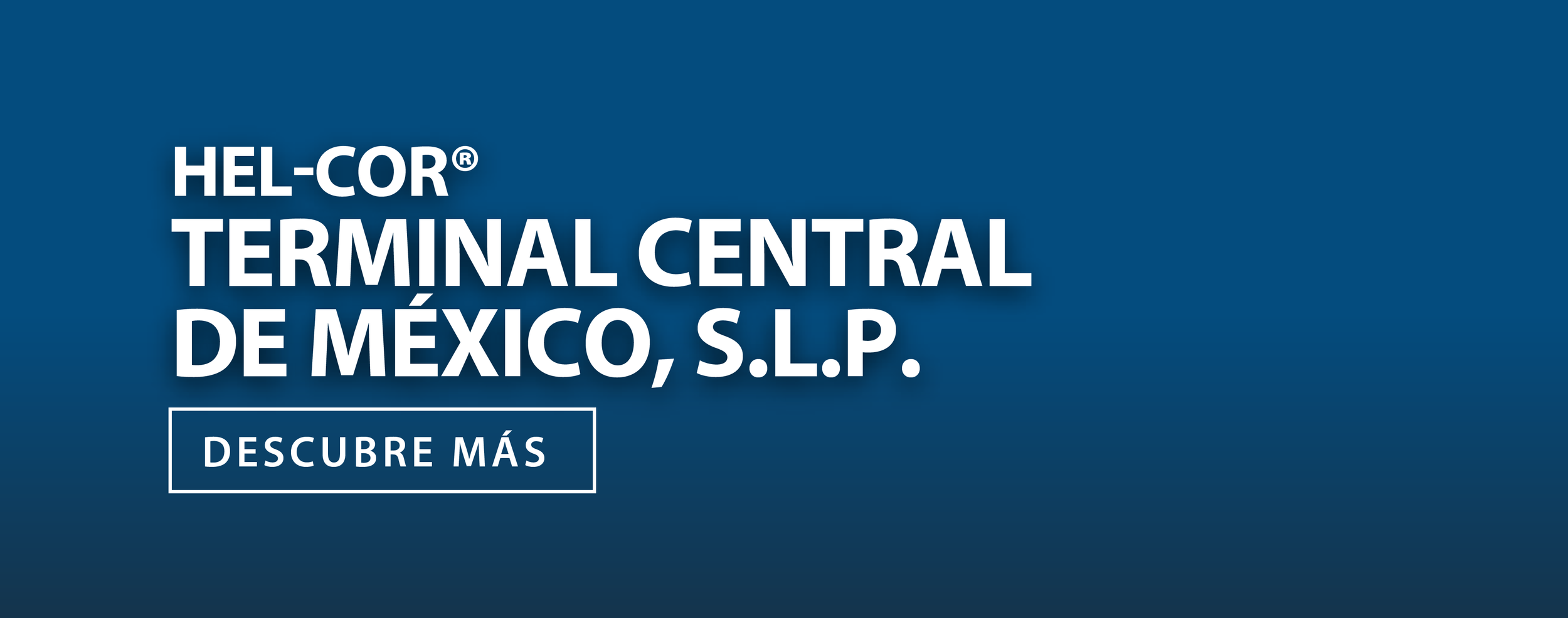 Texto en pantalla que dice: 'HEL-COR Terminal Central de México, S.L.P. Descubre más' en fondo azul