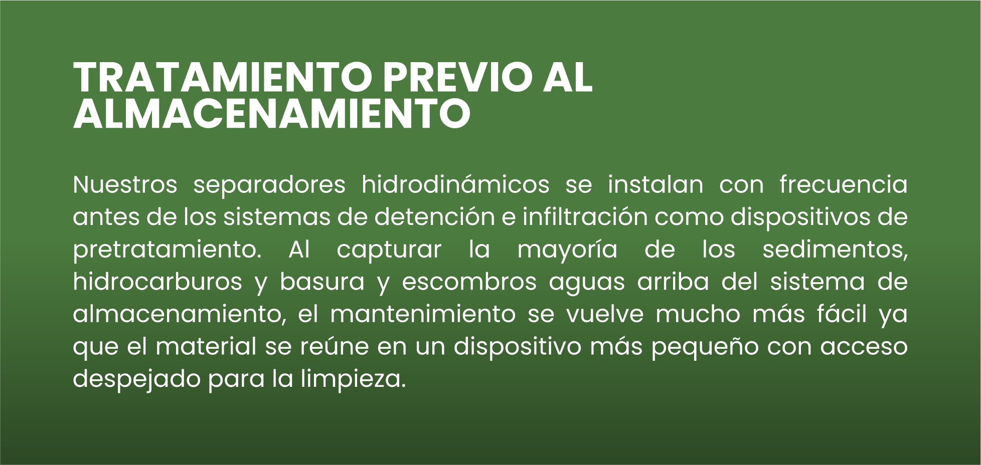 Tratamiento antes del almacenamiento, explicando el uso de separadores hidrodinámicos en sistemas de retención y filtración de sedimentos, hidrocarburos y basura para facilitar la limpieza. CONTECH MÉXICO