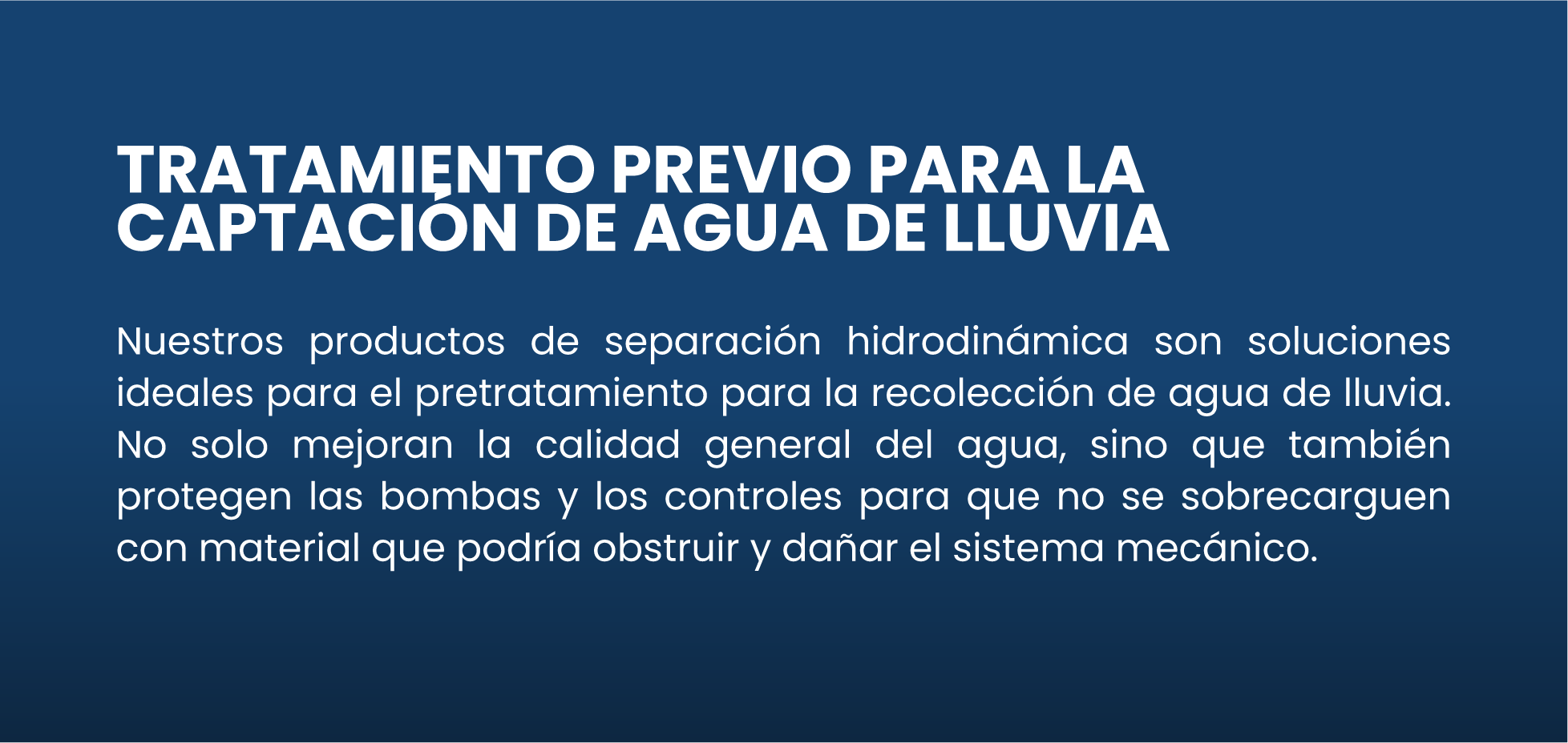 Tratamiento previo para la captación de agua de lluvia en fondo azul, explicando soluciones de separación hidrodinámica y protección de bombas y controles. CONTECH MÉXICO