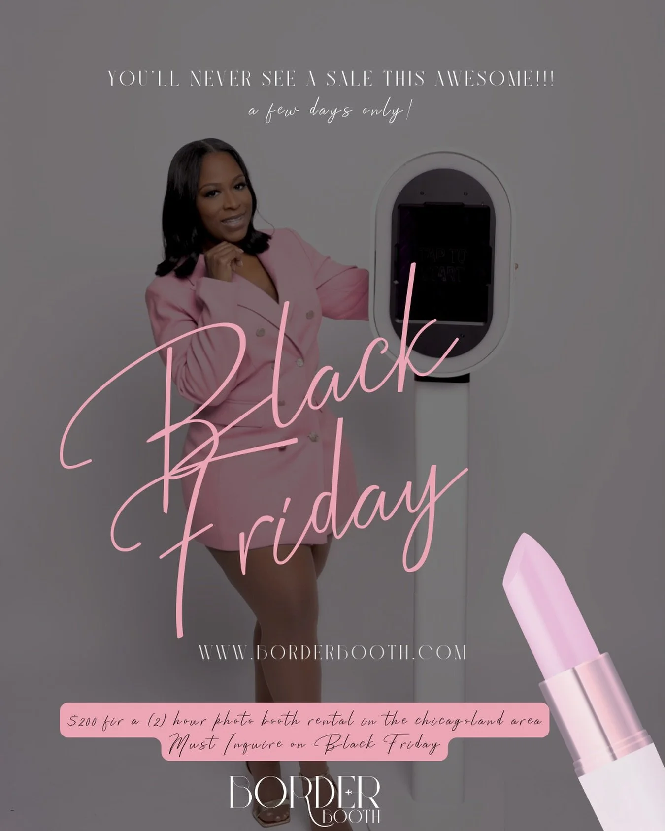 I hate to tell you this, but your next event needs a Photo Booth!

BorderBooth offers a luxe + fun experience to entertain your guests 🤩 Don&rsquo;t miss out on Black Friday 💕

💕You won&rsquo;t see many more sales like this after Black Friday.

💕