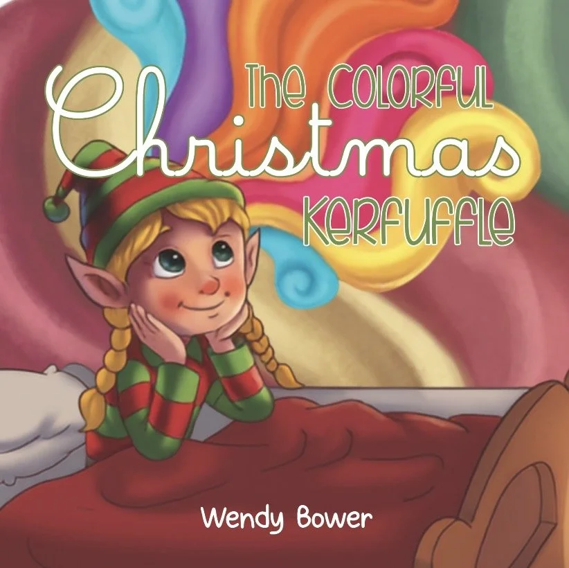 The Colorful Christmas Kerfuffle by Author Wendy Bower.