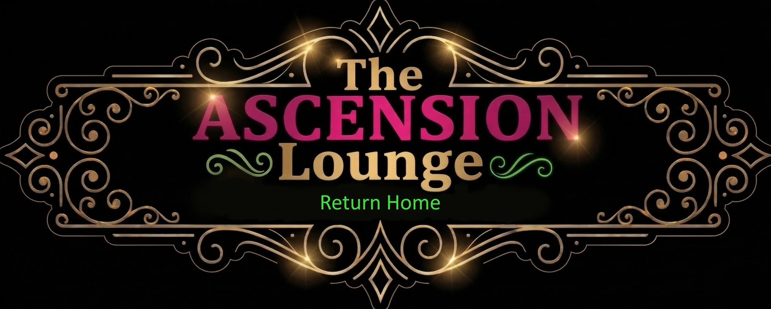 Decorative sign for The Ascension Lounge with ornate gold borders, pink and beige lettering, and a green 'Return Home' notice at the bottom.