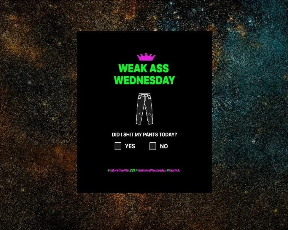 Weak Ass Wednesday