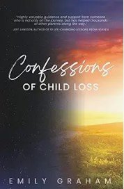 Book cover titled 'Confessions of Child Loss' by Emily Graham, featuring a sunset and a field.
