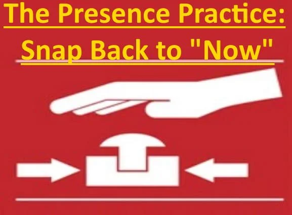 Sign with red background displaying instructions for mindfulness practice, showing a hand pressing a button with arrows pointing inward, titled 'The Presence Practice: Snap Back to "Now"' in yellow text.