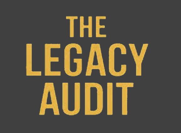Text reading 'The Legacy Audit' on a dark background.