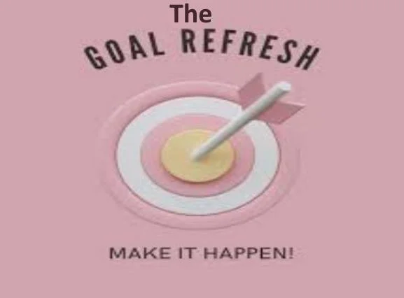 Pink background with text saying "The Goal Refresh" above a target with a dart in the bullseye, and additional text "Make It Happen!" below.