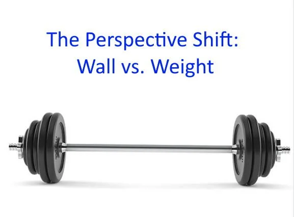 Image of a barbell with weights, with text reading 'The Perspective Shift: Wall vs. Weight'