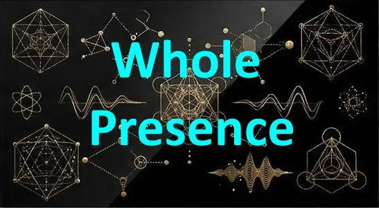 A black background with interconnected geometric and atomic structures, waveforms, and molecular diagrams in gold and white, with the words 'Whole Presence' in bold turquoise letters in the center.
