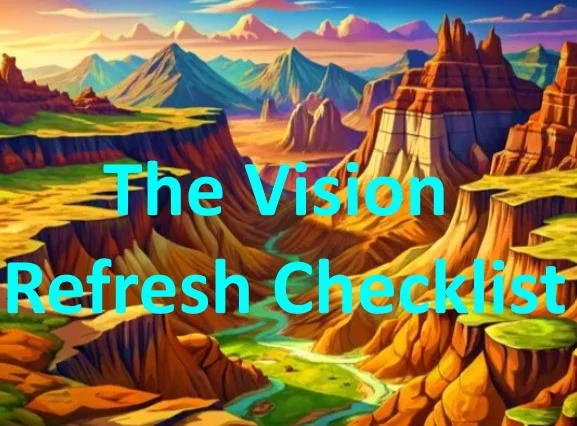 Colorful illustrated landscape of a canyon with mountains, a river flowing through the valley, and a sunset sky, with the text 'The Vision Refresh Checklist' in bold blue font.