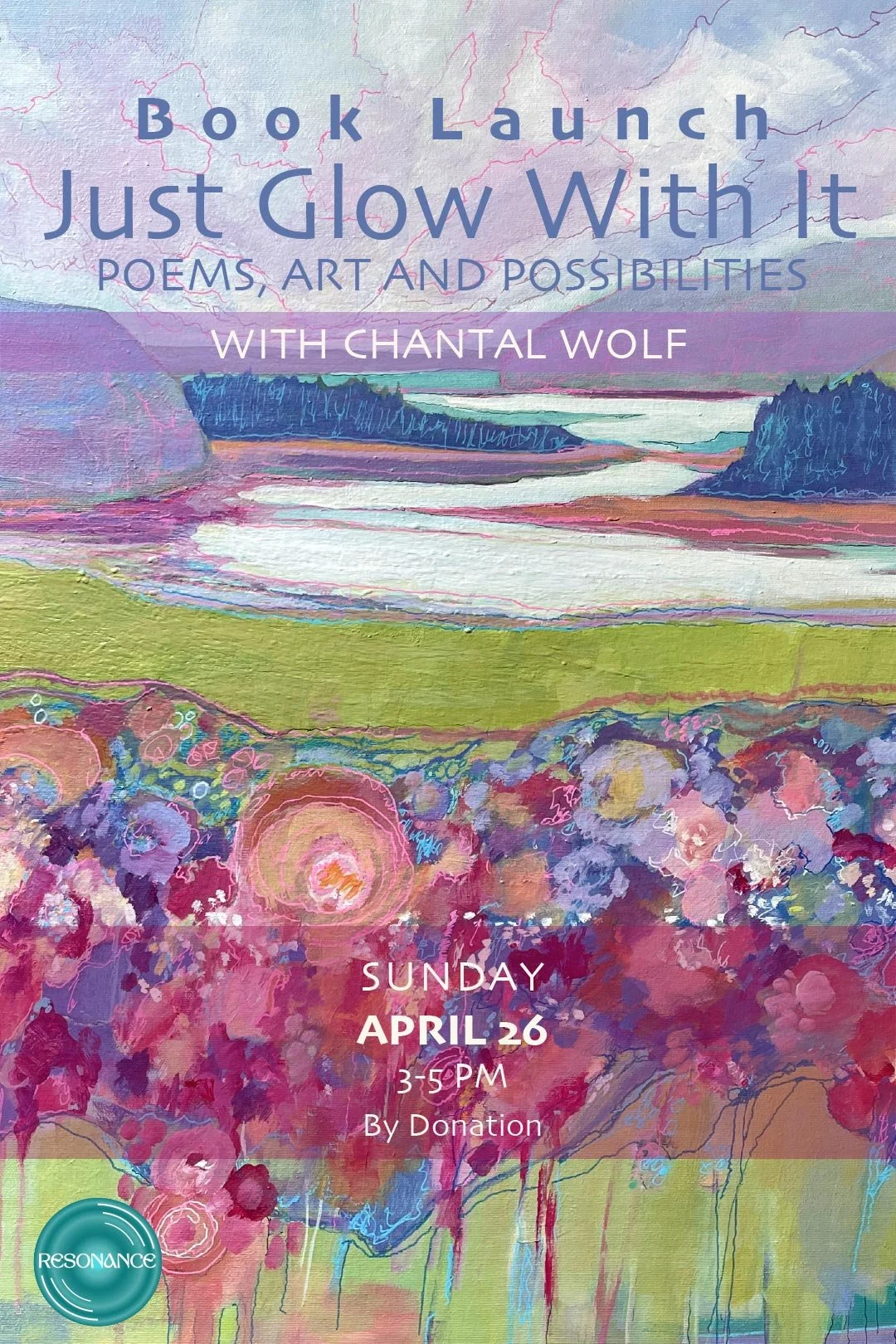 Book Launch - 'Just Glow With It, Poems, Art and Possibilities'  