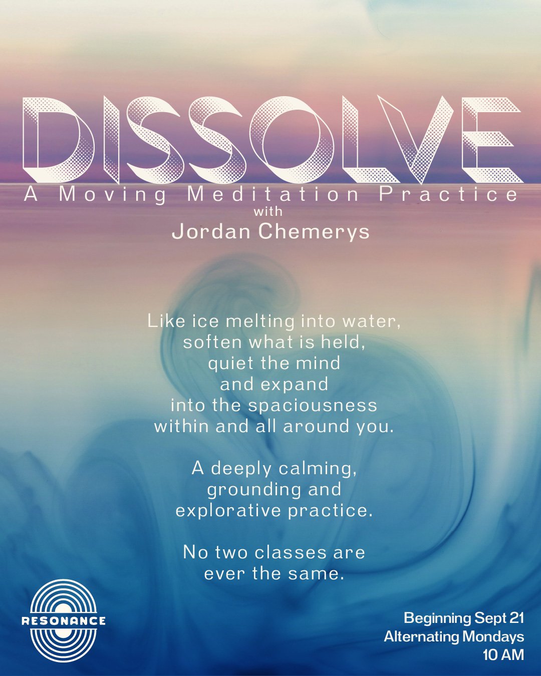 Dissolve: A Moving Meditation Practice with Jordan Chemerys