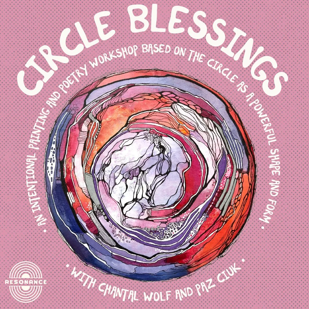 Circle Blessings - with Chantal Wolf & Paz Ciuk