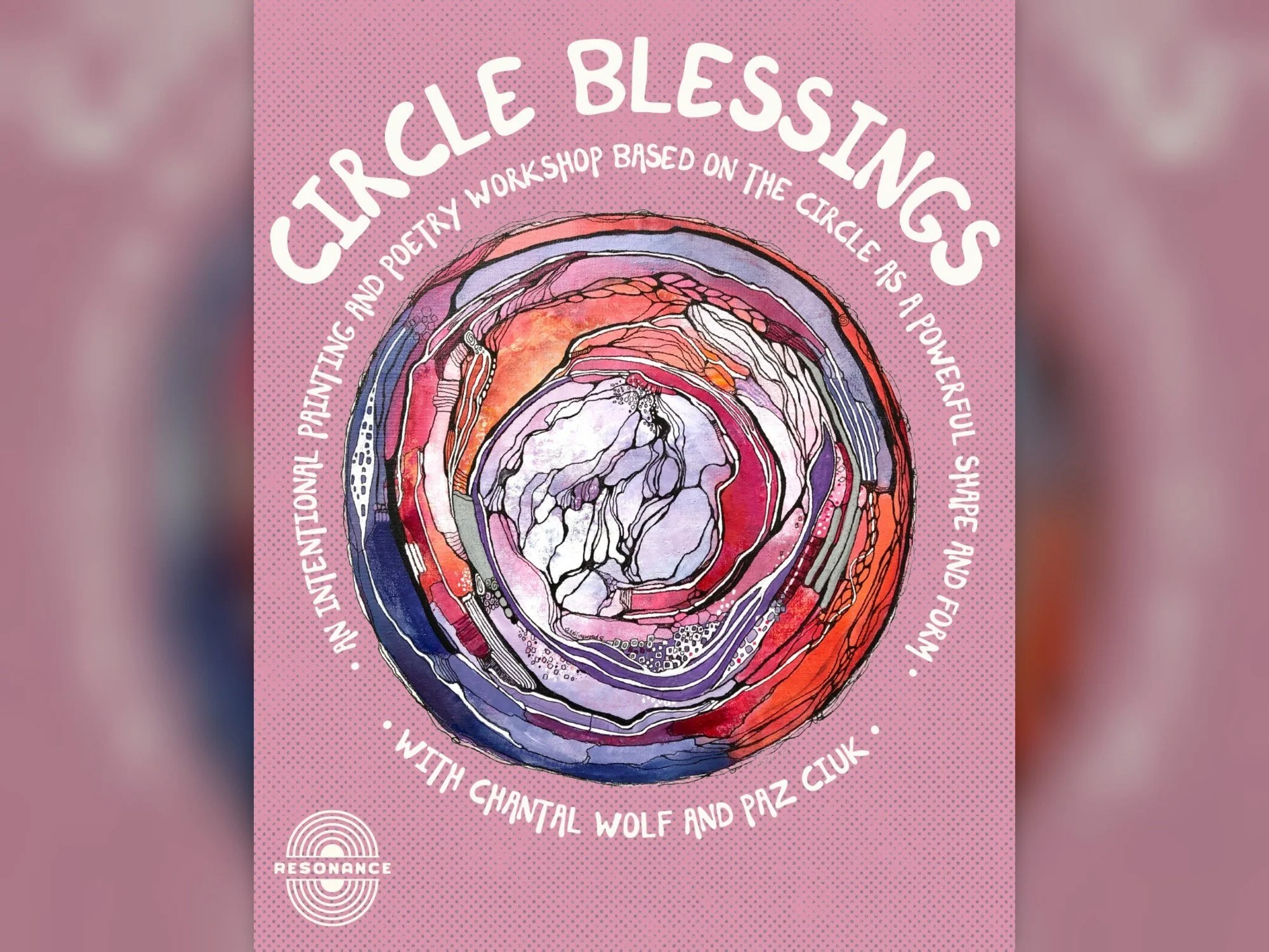 Circle Blessings - with Chantal Wolf & Paz Ciuk (monthly)