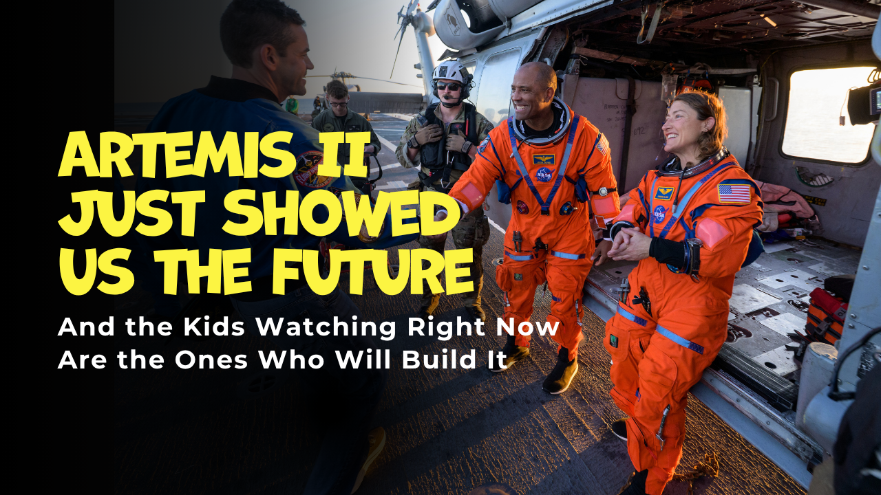 Artemis II Just Showed Us the Future And the Kids Watching Right Now Are the Ones Who Will Build It