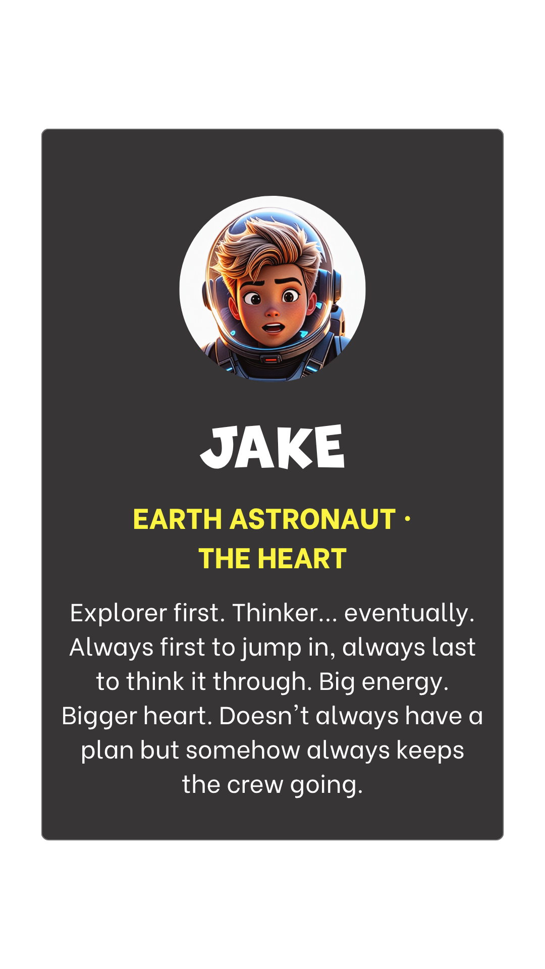 Profile card for Jake featuring an animated image of a young male astronaut with brown hair in a spacesuit. Text describes Jake as an Earth astronaut with a heart, emphasizing exploration, thinking, energy, and leadership qualities.