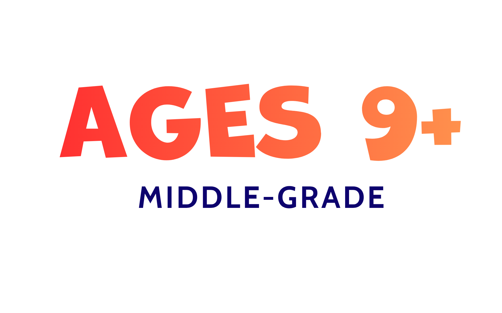 Text reading 'AGES 9+ MIDDLE-GRADE' in colorful font.
