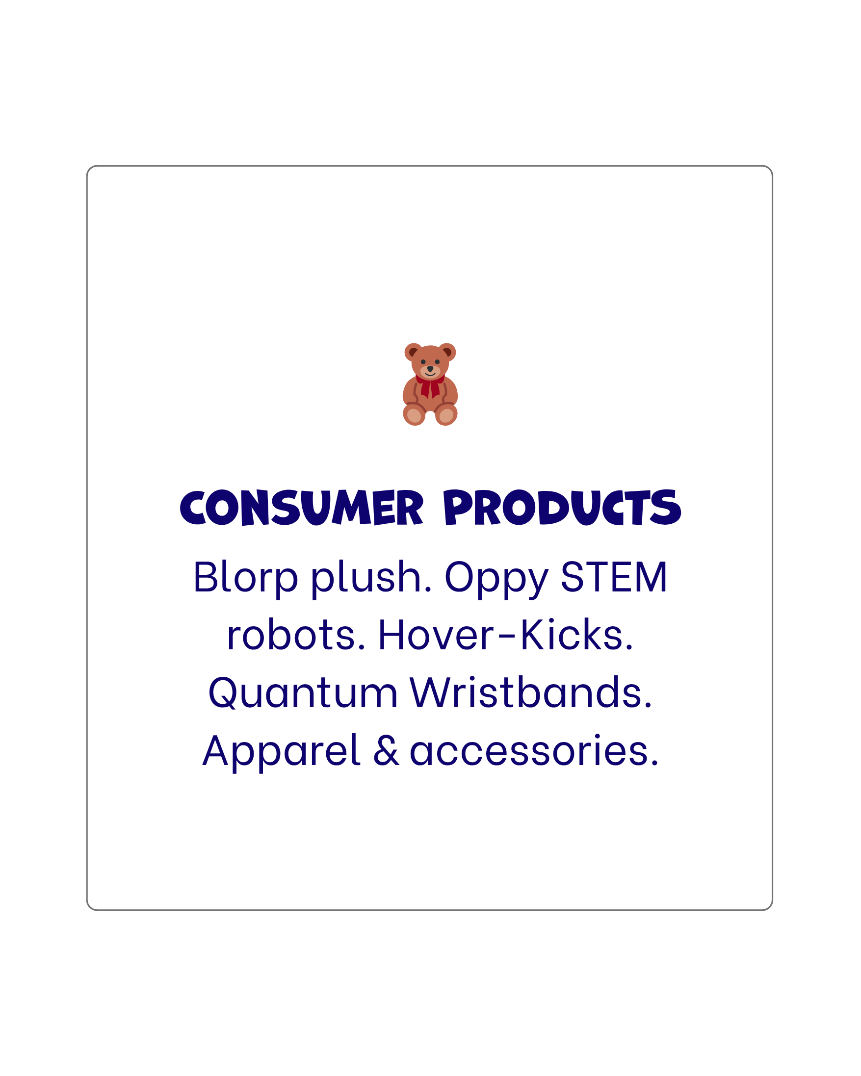 Graphic listing consumer products, including plush toys, STEM robots, hover-kicks, quantum wristbands, and accessories, with a teddy bear icon at the top.