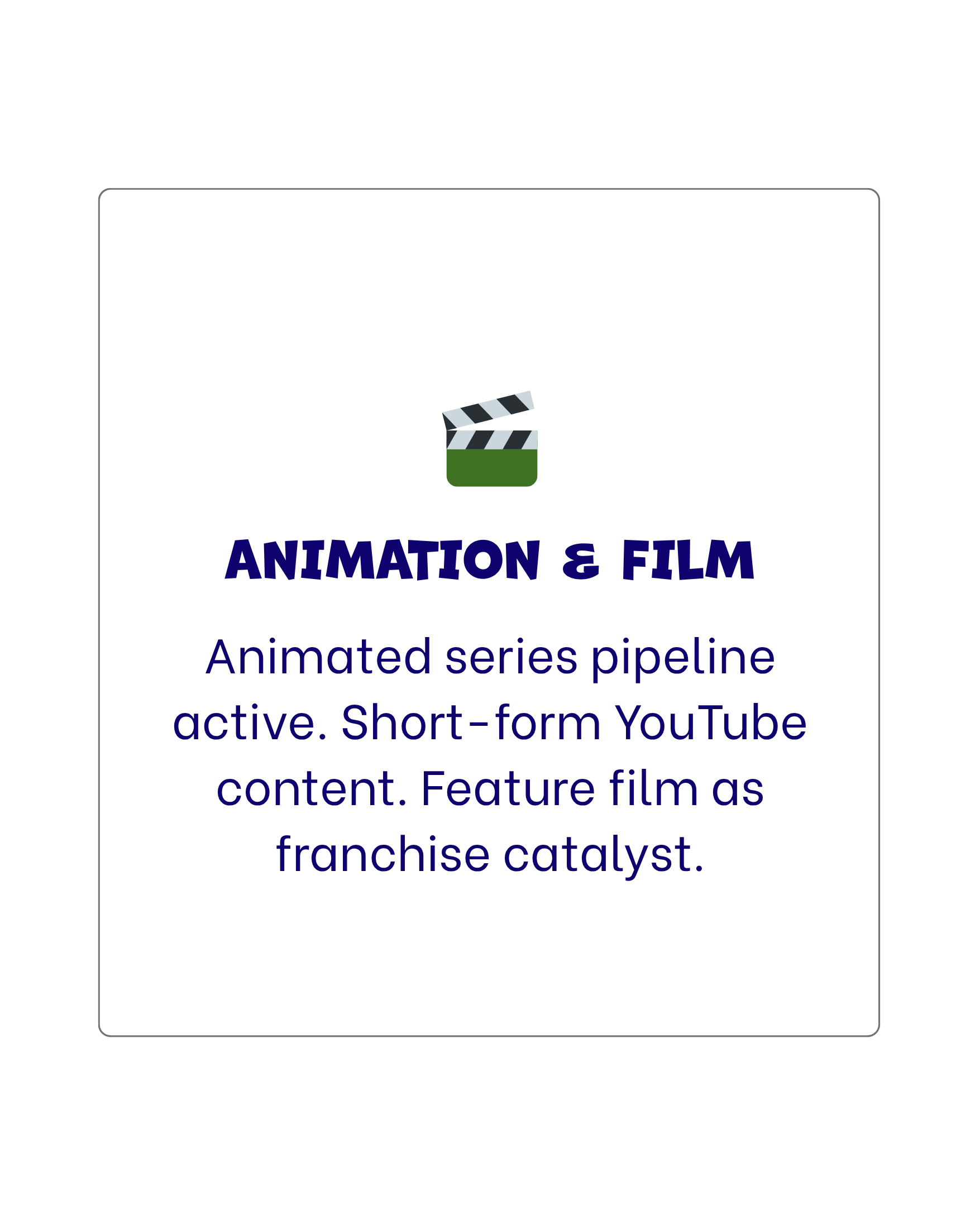 Text on a promotional card about animation and film. The card features a clapperboard icon and states that the series pipeline is active on YouTube, focusing on short-form content and franchise feature films.