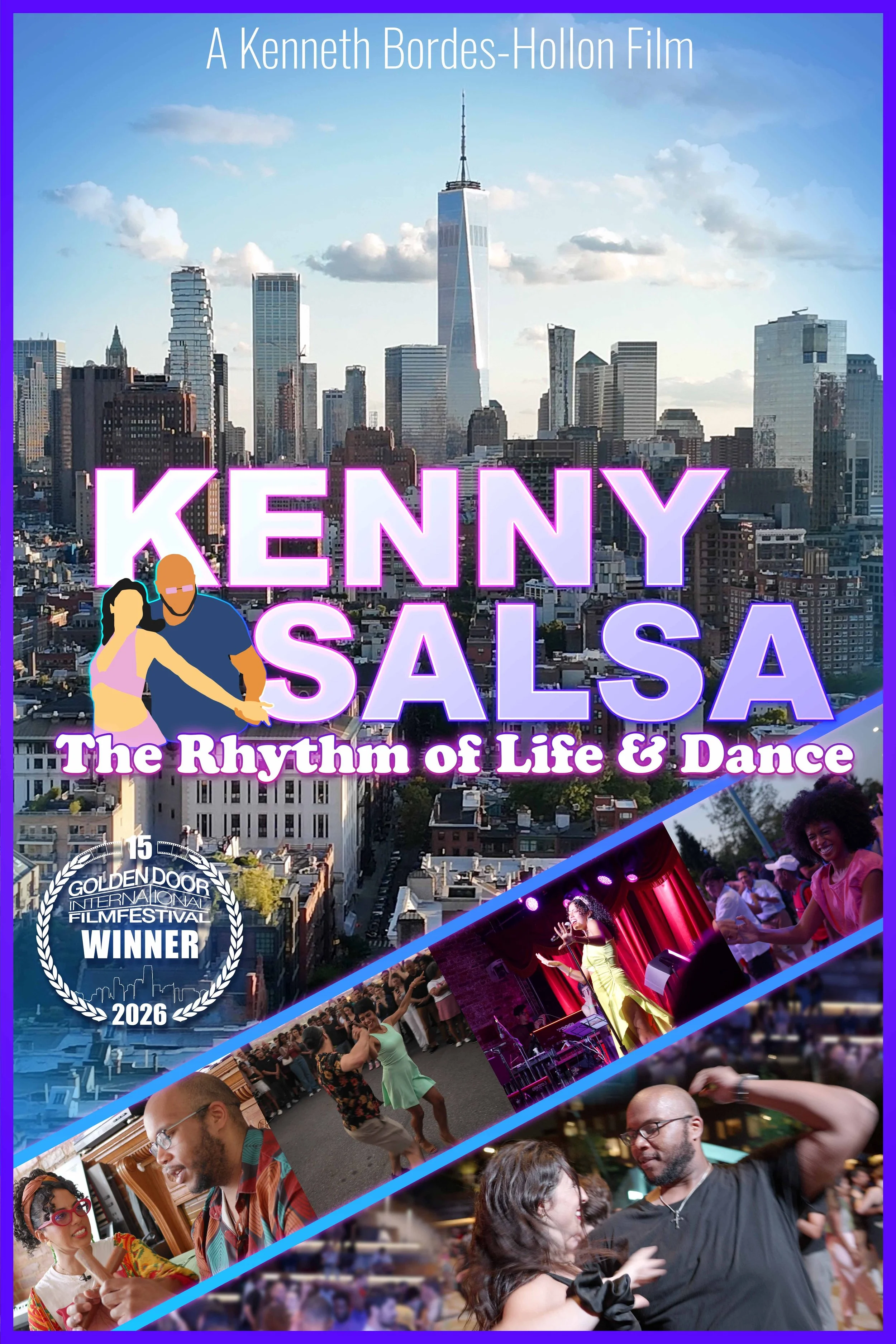 The image is a colorful poster for a film titled "Kenny Salsa: The Rhythm of Life & Dance." It features a skyline of New York City with tall buildings, including the One World Trade Center, under a partly cloudy sky. The poster highlights the film's achievement of winning at the Golden Door International Film Festival in 2026, with a badge on the left side. There are images of people dancing at an outdoor event and a stage performance with a woman singing into a microphone, as well as other scenes of social dancing and interactions, showcasing a lively cultural celebration.