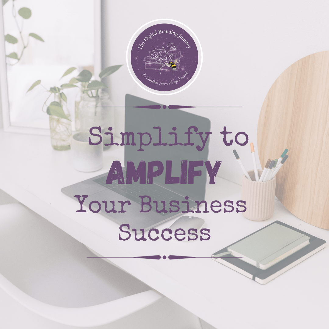 Simplify to Amplify Your Business Success
