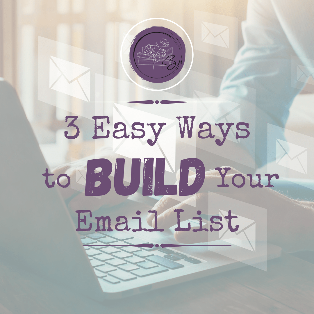 3 Easy Ways to Build Your Email List