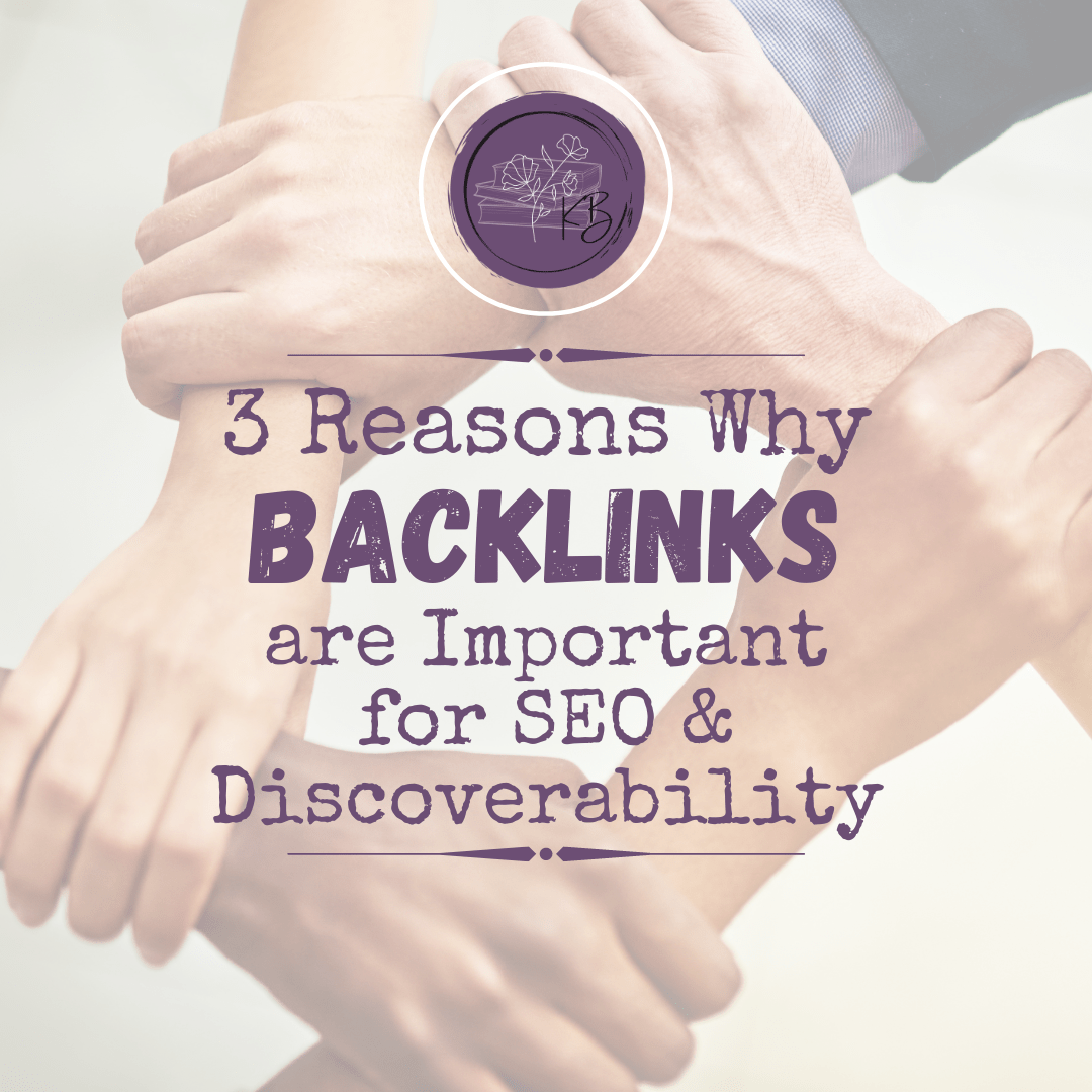 3 Reasons Why Backlinks are Important for SEO and Discoverability