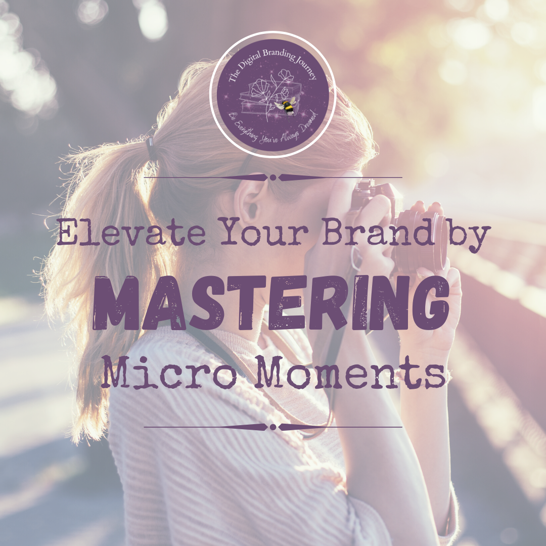 Elevate Your Brand by Mastering Micro Moments