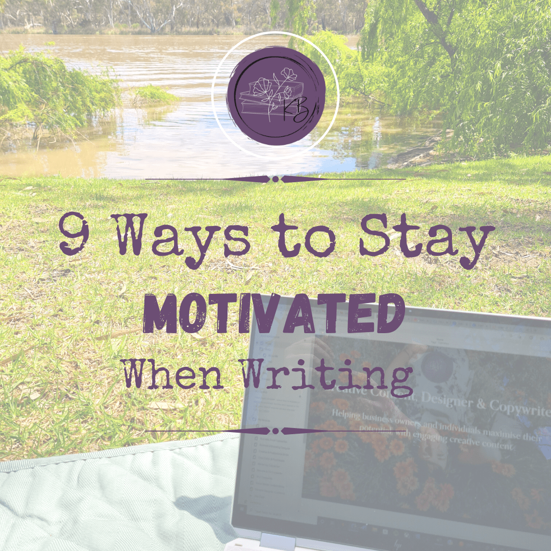 9 Ways to Stay Motivated when Writing