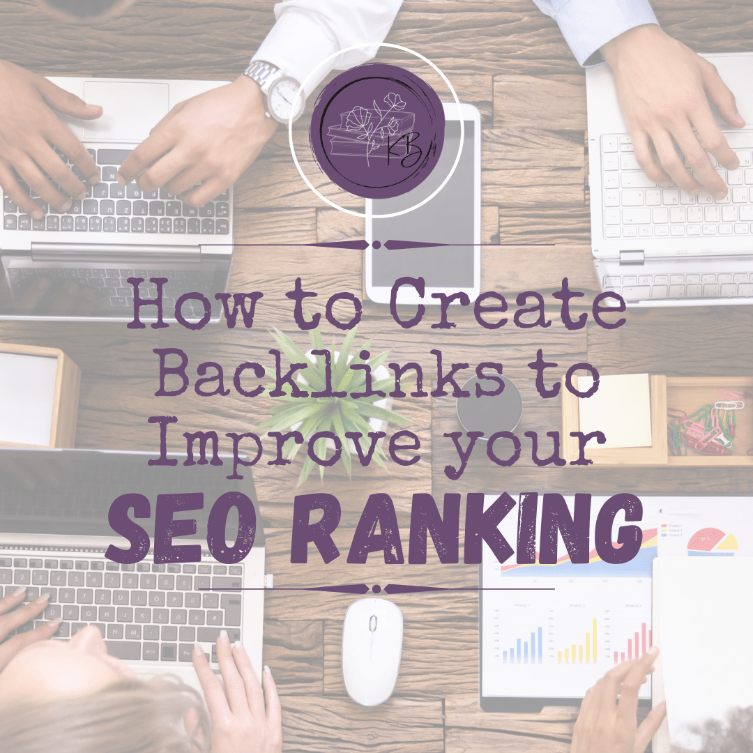 How to Create Backlinks to Improve your SEO Ranking