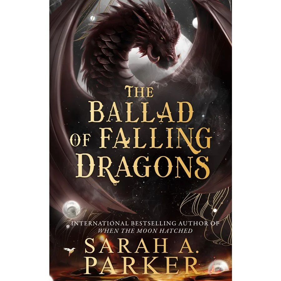 The Ballad of Falling Dragons, by Sarah A. Parker