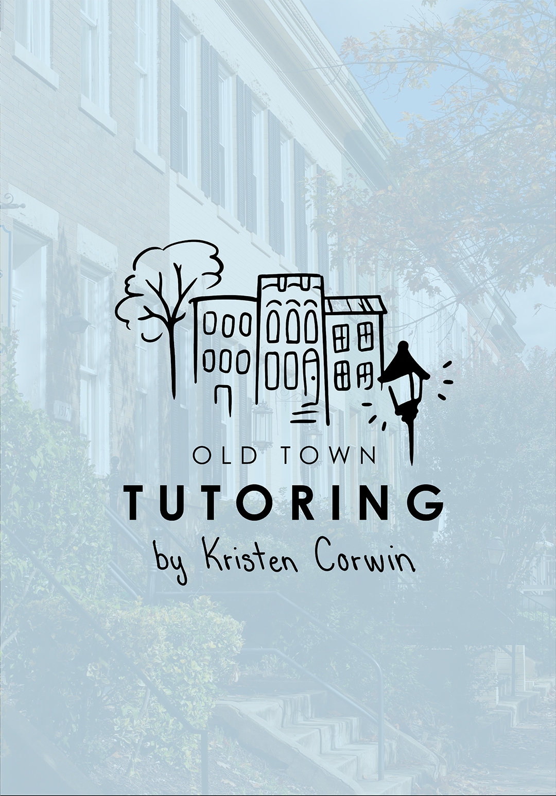 Sun-dappled street in Old Town Alexandria with row houses featuring shuttered windows, stoops, and vintage porch lamps, overlaid with a warm, light blue tint and the logo ‘Old Town Tutoring by Kristen Corwin’.