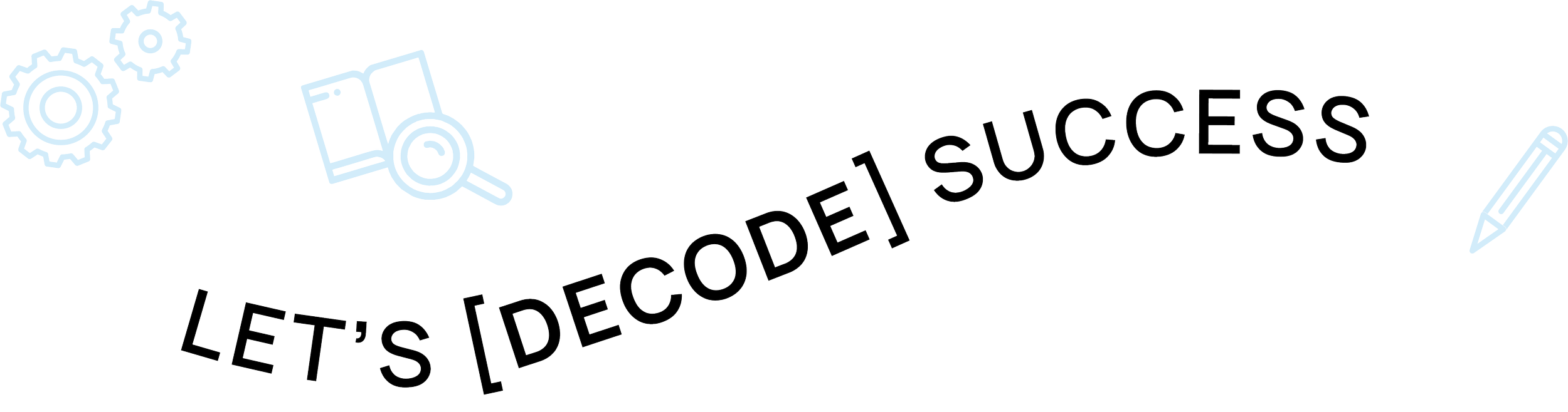 Let's Decode Success