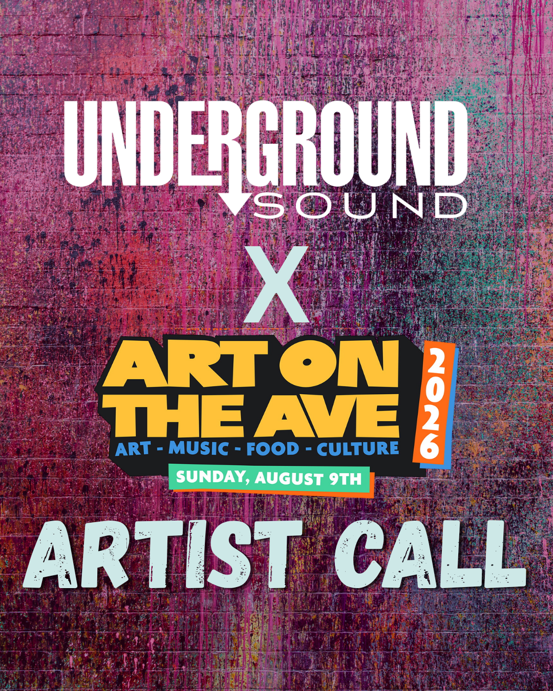 UNDERGROUND SOUND x ART ON THE AVE 2026 ARTIST CALL