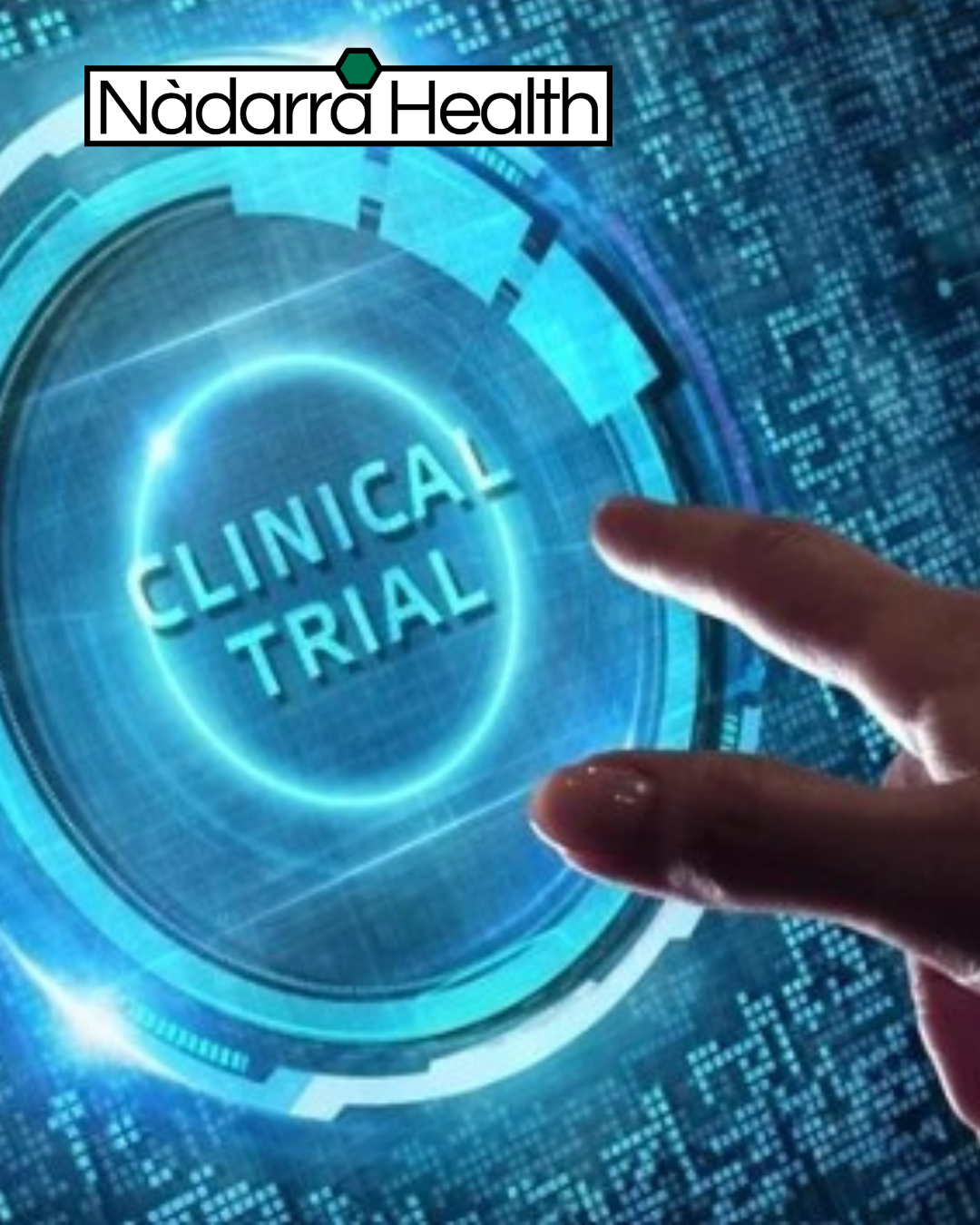 A digital graphic showing the words 'CLINICAL TRIAL' in a blue glowing circle, with a hand touching an interactive screen.