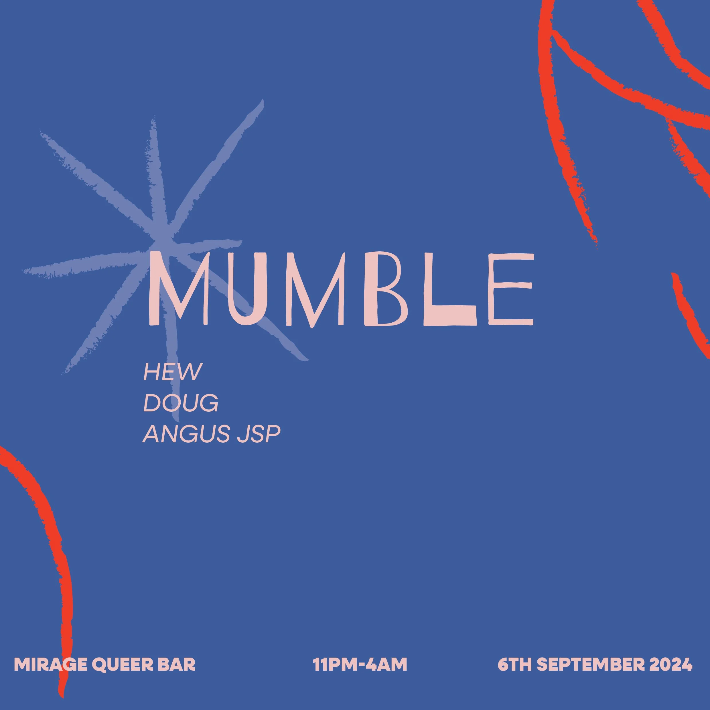 Event poster with a blue background featuring abstract red and blue shapes, promoting 'Mumble' at Mirage Queer Bar on September 6th, 2024, from 11 PM to 4 AM, with performers Hew, Doug, Angus, and JSP.