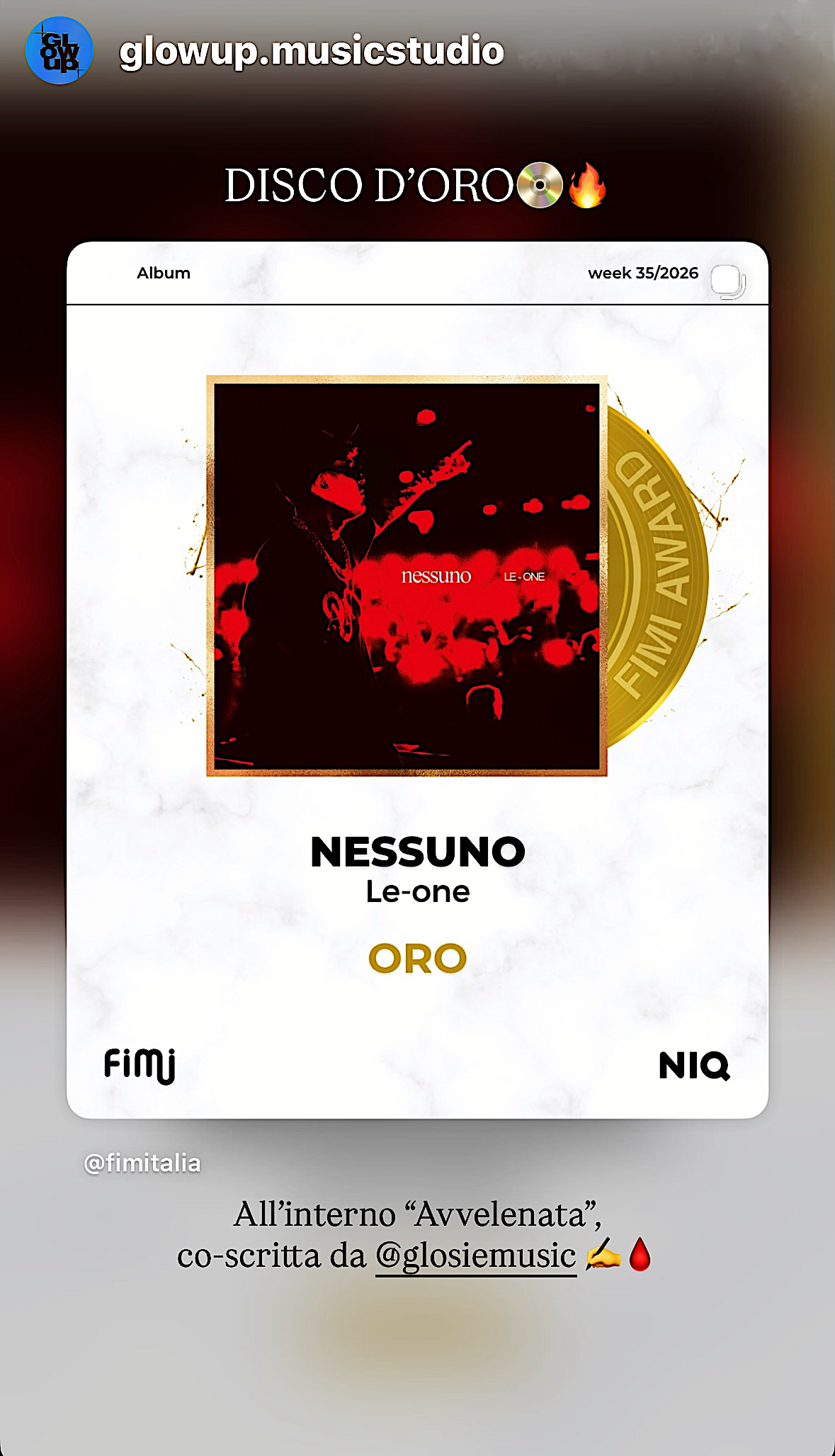 Le-one – album “Nessuno”, certificato Disco d’Oro, con “Avvelenata” co-scritta da Gloria Collecchia GLOSIE, direttrice GLOW UP Music Academy.