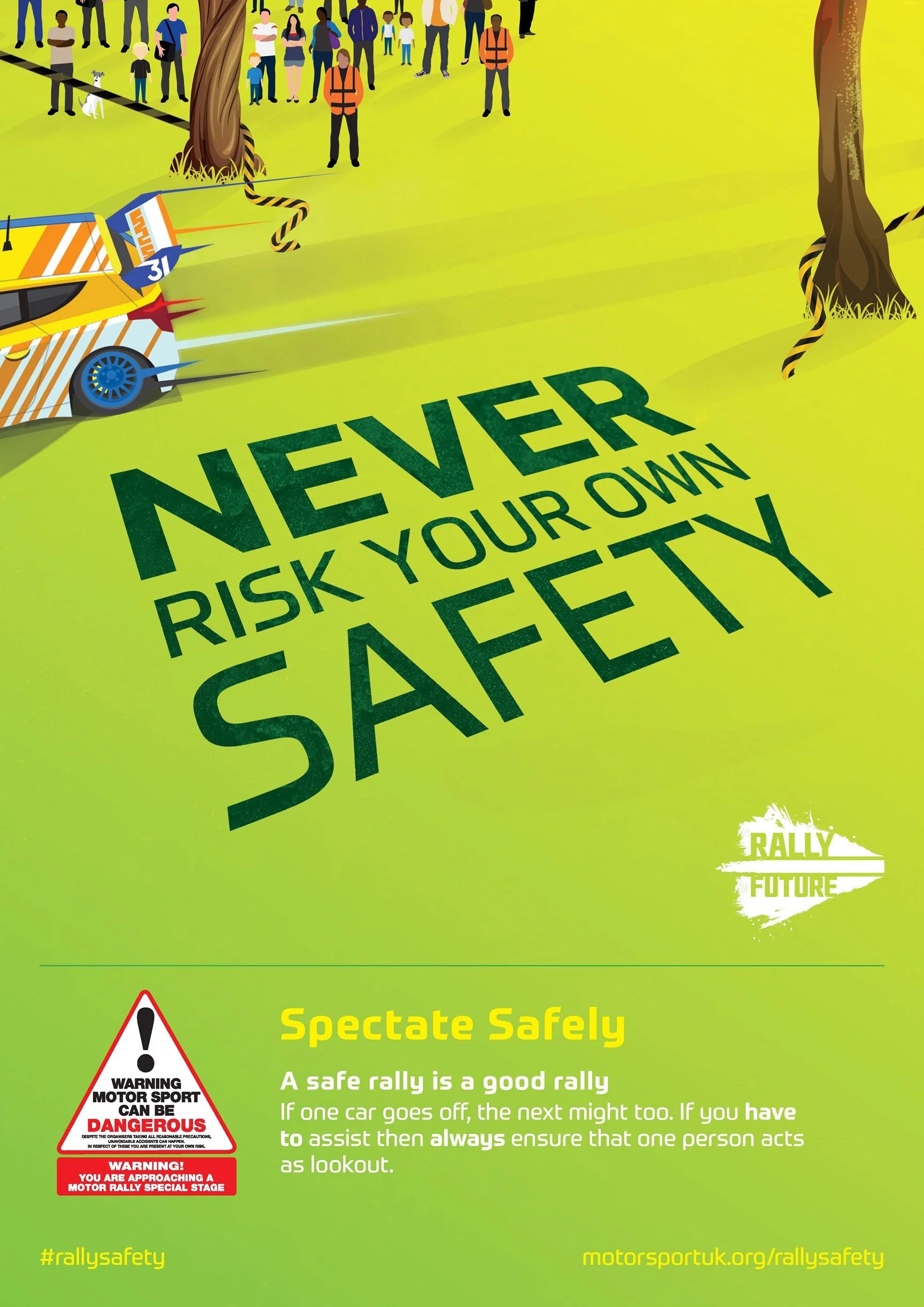 A safety poster with a car crash scene on the left and a crowd of spectators in the background, emphasizing rally safety with the message 'Never risk your own safety.' The poster includes warnings about dangerous behavior and advises spectators to stay vigilant during a rally.