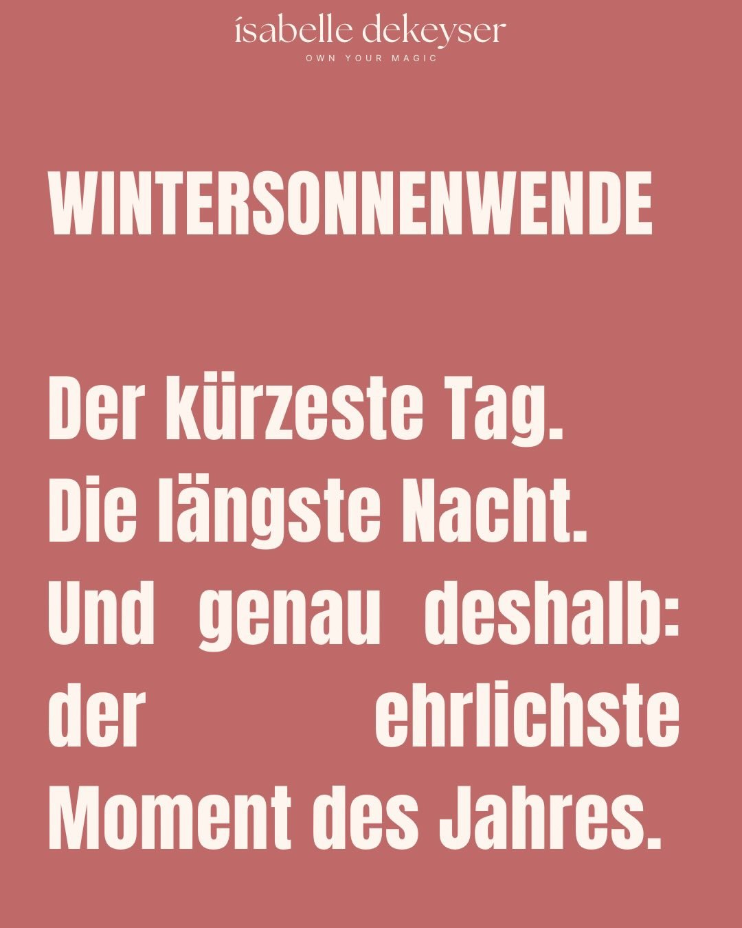 HEUTE ABEND FEIERN WIR DIE WINTERSONNENWENDE. Ab morgen werden die Tage wieder l&auml;nger. Die Sonne ist zur&uuml;ck. Deshalb &uuml;berlegen wir uns heute Abend sehr bewusst mit, was wir im neuen Jahr gesehen werden wollen. Dies machen wir in einem 