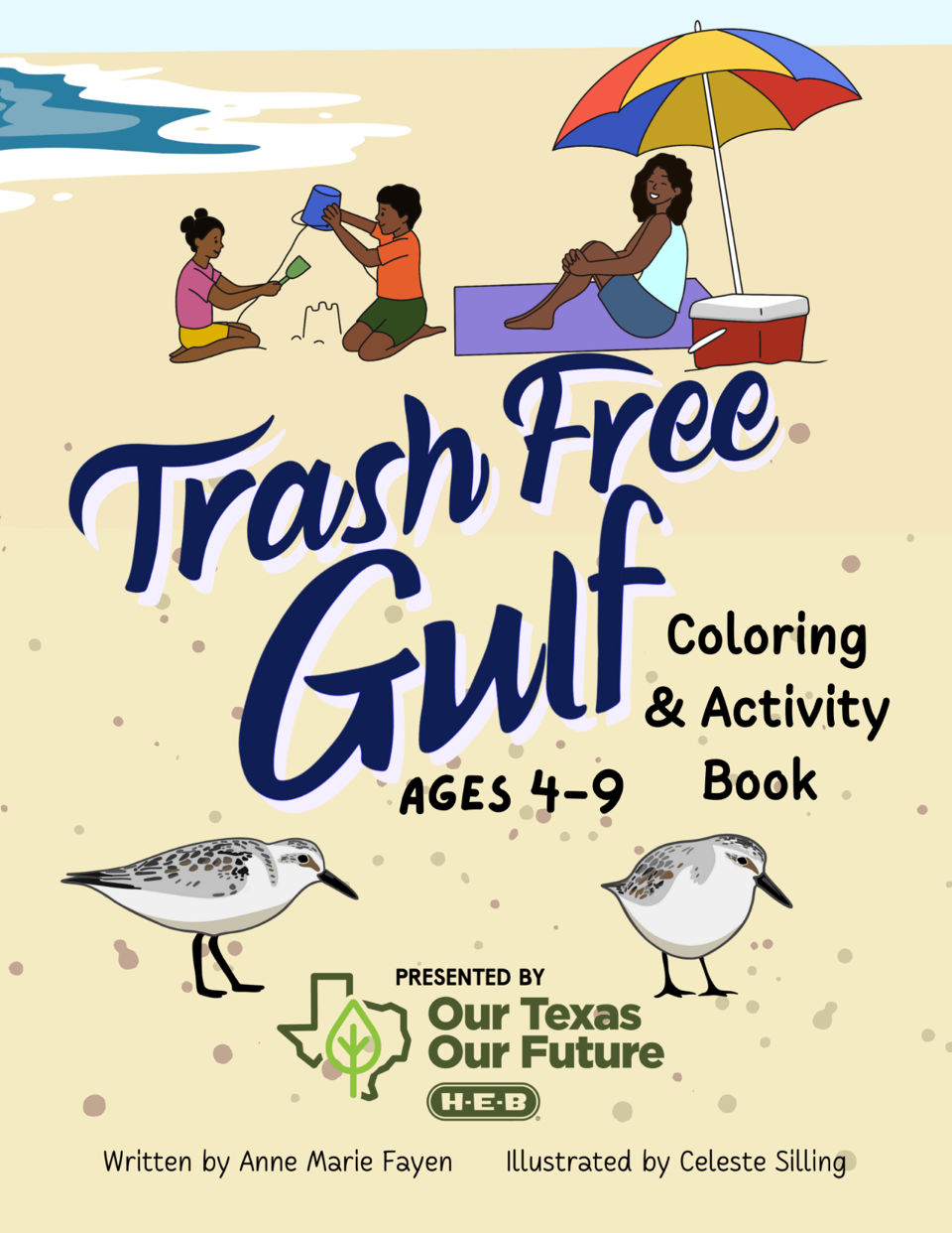Coloring book cover titled "Trash Free Gulf" for children ages 4-9. Features a beach scene with two children building a sandcastle, a woman sitting under a rainbow-colored umbrella, and two sandpipers at the bottom. Presented by Our Texas Our Future and H-E-B, written by Anne Marie Fayen, illustrated by Celeste Silling.