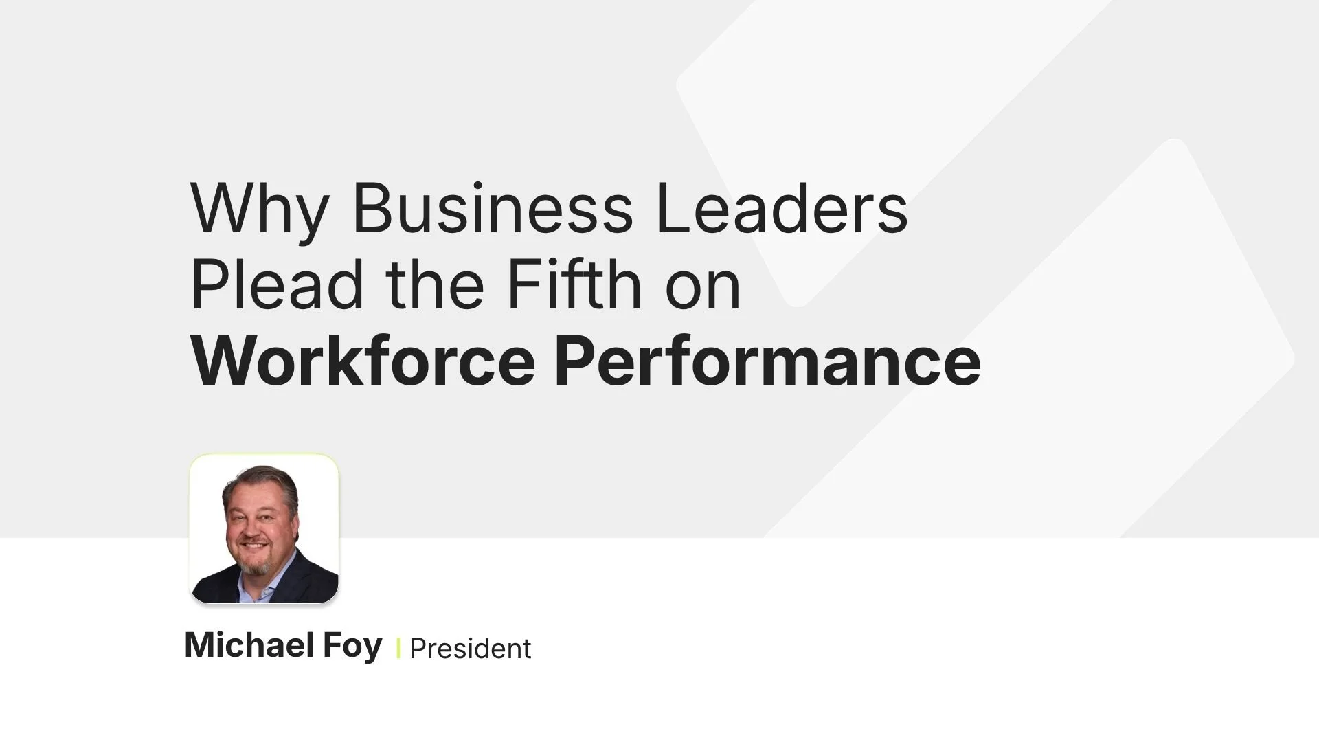 Why Business Leaders Plead the Fifth on Workforce Performance